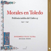 Purchase Ensemble Plus Ultra - Morales En Toledo: Polifonía Inédita Del Códice 25