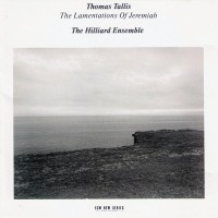 Purchase The Hilliard Ensemble - Thomas Tallis: The Lamentations Of Jeremiah