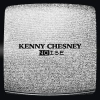 Purchase Kenny Chesney - Noise (CDS)