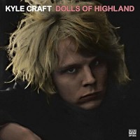 Purchase Kyle Craft - Dolls Of Highland