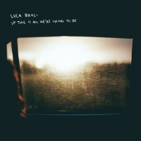 Purchase Luca Brasi - If This Is All We're Going To Be