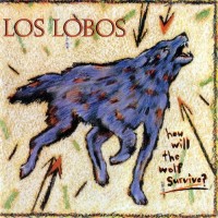 Purchase Los Lobos - How Will The Wolf Survive? (Vinyl)