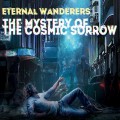 Buy Eternal Wanderers - The Mystery Of The Cosmic Sorrow CD1 Mp3 Download