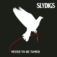 Purchase Slydigs - Never To Be Tamed