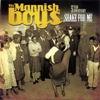 Purchase The Mannish Boys - Shake For Me