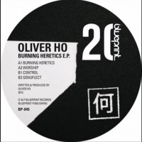 Purchase Oliver Ho - Burning Heretics (EP)
