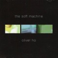 Buy Oliver Ho - The Soft Machine Mp3 Download