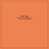 Purchase alter ego - The Lost Album