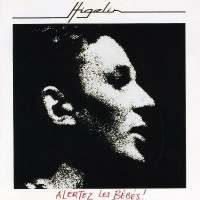 Purchase Jacques Higelin - Alertez Les Bébés! (Vinyl)