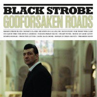 Purchase Black Strobe - Godforsaken Roads