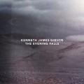 Buy Kenneth James Gibson - The Evening Falls Mp3 Download