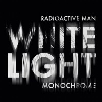 Purchase Radioactive Man - White Light Monochrome (EP)
