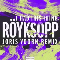 Purchase Röyksopp - I Had This Thing (Joris Voorn Remix) (CDS)