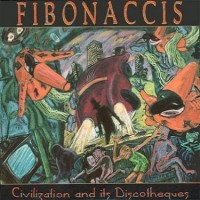 Purchase Fibonaccis - Civilization And Its Discotheques