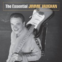 Purchase Jimmie Vaughan - The Essential Jimmie Vaughan