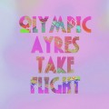 Buy Olympic Ayres - Take Flight (CDS) Mp3 Download