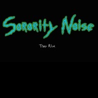 Purchase Sorority Noise - Tiny Rick (CDS)