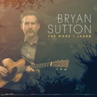 Purchase Bryan Sutton - The More I Learn