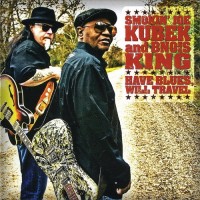 Purchase Smokin' Joe Kubek & Bnois King - Have Blues, Will Travel