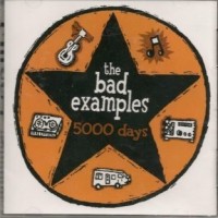 Purchase The Bad Examples - 5000 Days