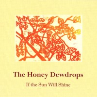 Purchase The Honey Dewdrops - If The Sun Will Shine