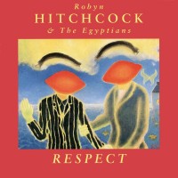 Purchase Robyn Hitchcock - Respect (With The Egyptians)
