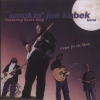 Purchase Smokin' Joe Kubek & Bnois King - Cryin' For The Moon