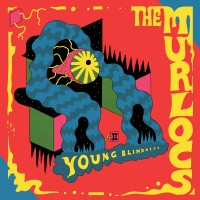 Purchase The Murlocs - Young Blindness