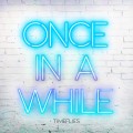 Buy Timeflies - Once In A While (CDS) Mp3 Download