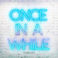 Purchase Timeflies - Once In A While (CDS)
