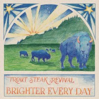 Purchase Trout Steak Revival - Brighter Every Day