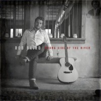 Purchase Rob Baird - Wrong Side Of The River