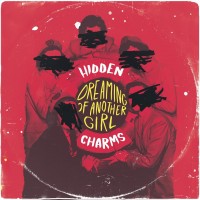 Purchase Hidden Charms - Dreaming Of Another Girl / Long Way Down (CDS)