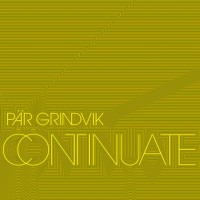Purchase Pär Grindvik - Continuate (EP)
