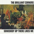 Buy The Brilliant Corners - Somebody Up There Likes Me +11 Mp3 Download