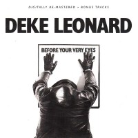 Purchase Deke Leonard - Before Your Very Eyes (Reissued 2009)