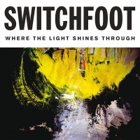 Purchase Switchfoot - Where The Light Shines Through (Deluxe Edition)
