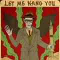 Buy William S. Burroughs - Let Me Hang You Mp3 Download