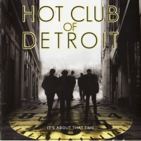 Purchase Hot Club Of Detroit - It's About That Time