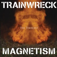 Purchase The Teknoist - Trainwreck Magnetism
