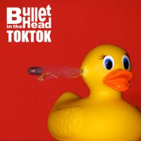 Purchase Toktok - Bullet In The Head