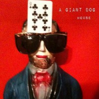 Purchase A Giant Dog - House (EP)