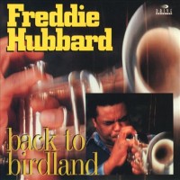 Purchase Freddie Hubbard - Back To Birdland (Reissued 2012)