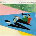 Buy Metro - Future Imperfect (Vinyl) Mp3 Download