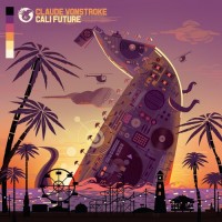 Purchase Claude VonStroke - Cali Future (CDS)