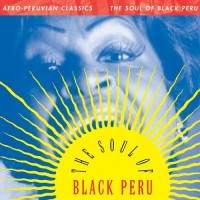 Purchase VA - Afro-Peruvian Classics: The Soul Of Black Peru