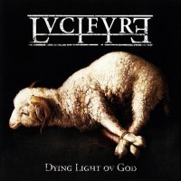 Purchase Lvcifyre - Dying Light Ov God (EP)