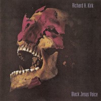 Purchase Richard H. Kirk - Black Jesus Voice