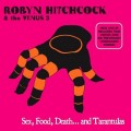 Buy Robyn Hitchcock - Sex, Food, Death... And Tarantulas (With The Venus 3) Mp3 Download