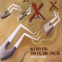 Purchase Robyn Hitchcock - This Is The BBC
